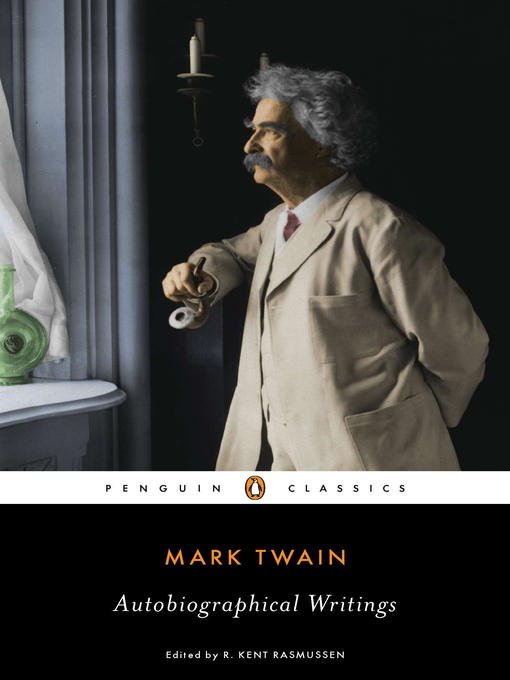 Title details for Autobiographical Writings by Mark Twain - Available